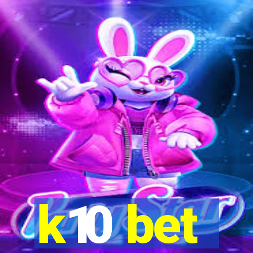 k10 bet